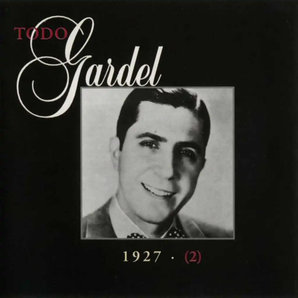 La Historia Completa De Carlos Gardel - Volumen 2