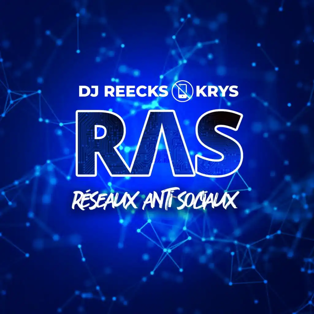 R.A.S (Réseaux anti sociaux) [feat. Krys]
