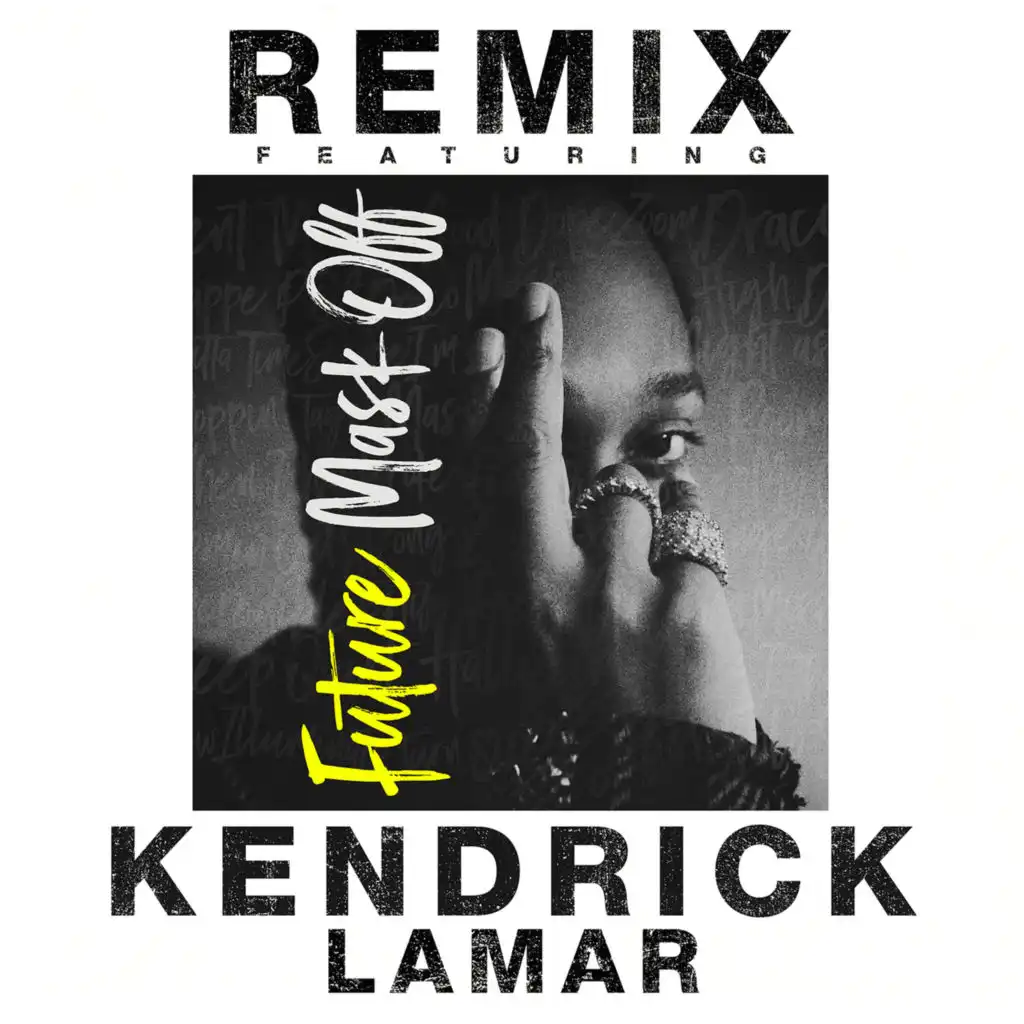 Mask Off (Remix) [feat. Kendrick Lamar]