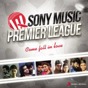 Sony Music Premier League: Come Fall in Love