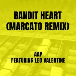 Bandit Heart (Marcato Remix) [feat. Leo Valentine]
