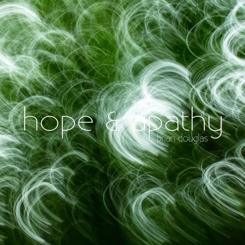 Hope & Apathy