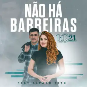 Não Há Barreiras (feat. Alvaro Tito)