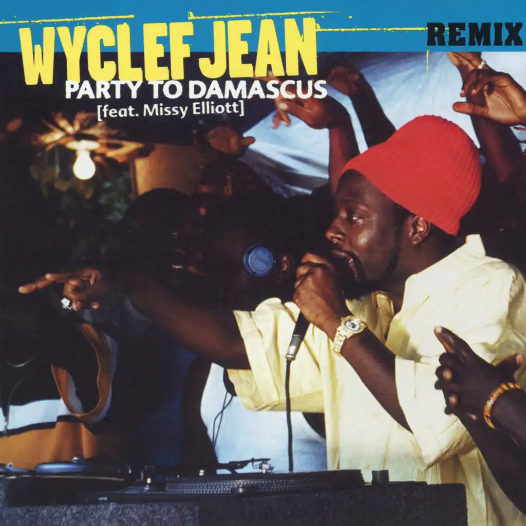 Party to Damascus (Remix - Clean Radio Mix) [feat. Missy Elliott]