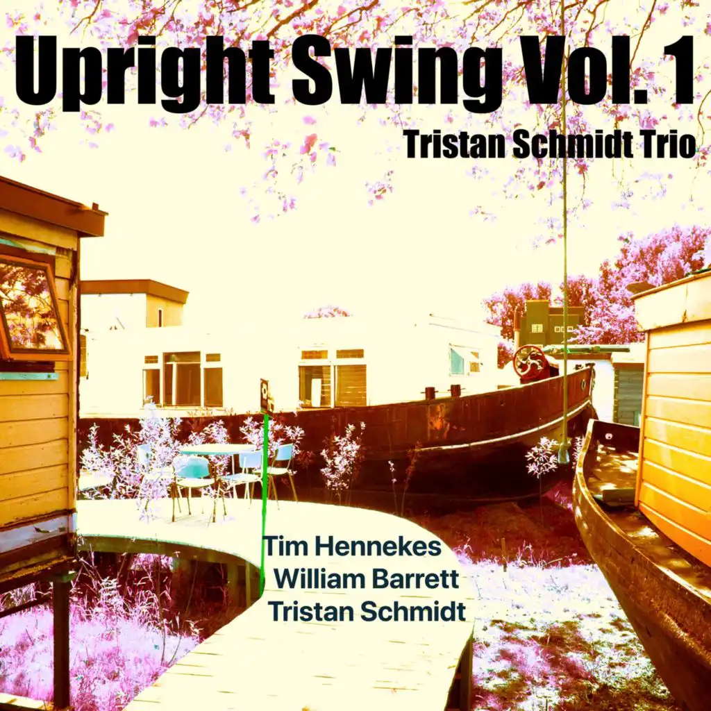 Upright Swing, Vol. 1 (feat. Tim Hennekes, William Barrett & Tristan Schmidt)