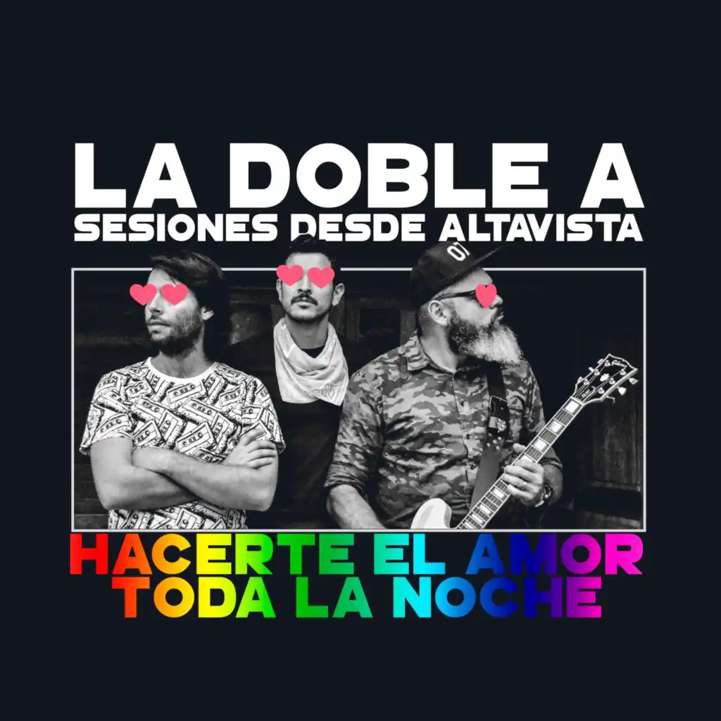 Hacerte el Amor Toda la Noche (Sesiones Desde Altavista)