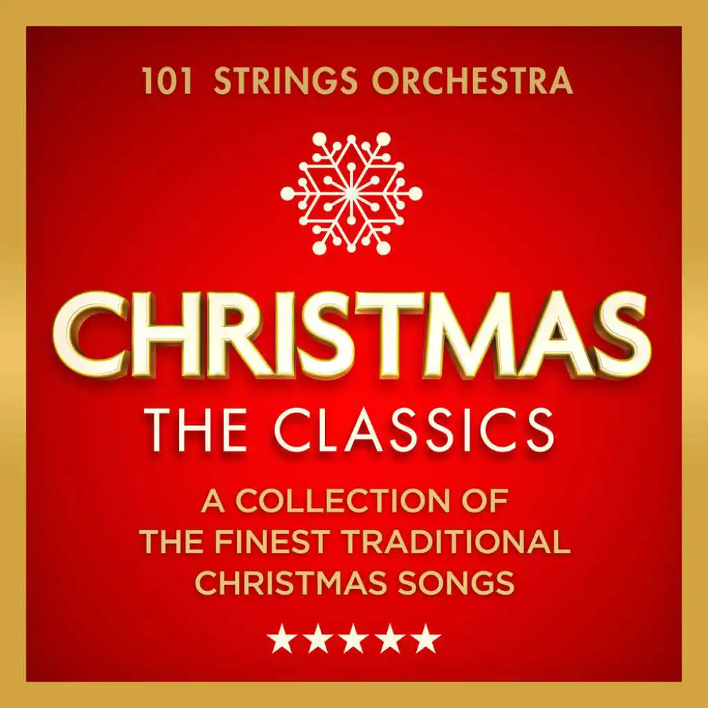 Christmas – The Classics – A Collection of The Finest Traditional Songs (Deluxe Christmas Version)