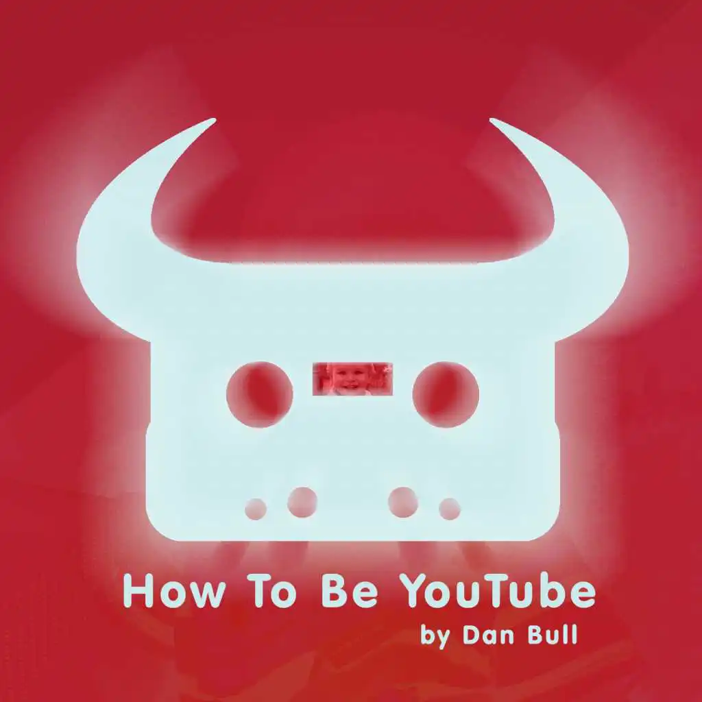 How to Be YouTube (Acapella)