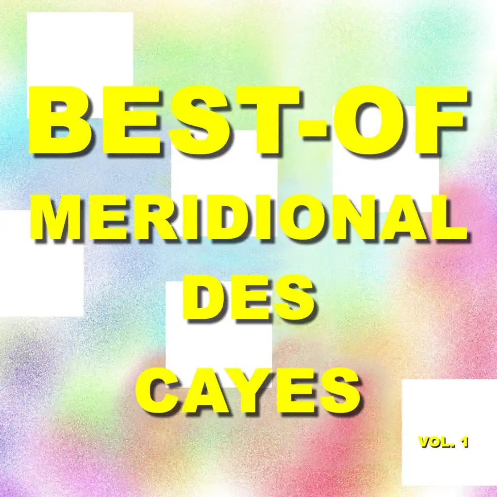 Best-Of Meridional Des Cayes (Vol. 1)