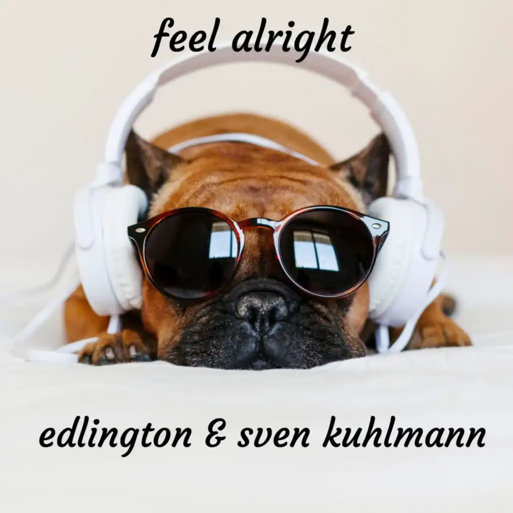 Feel Alright (Edlington Mix Edit)
