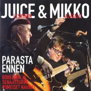 Juice Leskinen & Mikko Alatalo