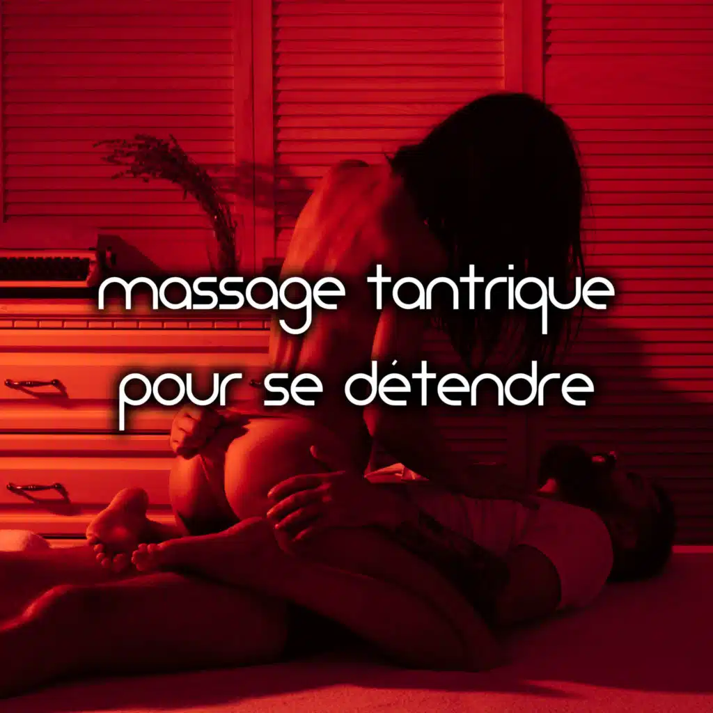 Massage tantrique pour se détendre