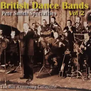 British Dance Bands - Pete Smiths Specialties, Vol. 2