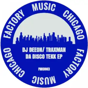 Traxman, DJ Deeon