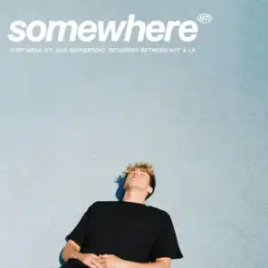 Somewhere (feat. Gus Dapperton)