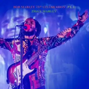Bob Marley 75th Celebration (Pt.1) (Live)