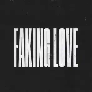 Faking Love (feat. Jung Youth & NAWAS)
