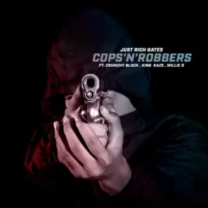 Cops N Robbers (feat. Crunchy Black, King Kaze & Willie D)