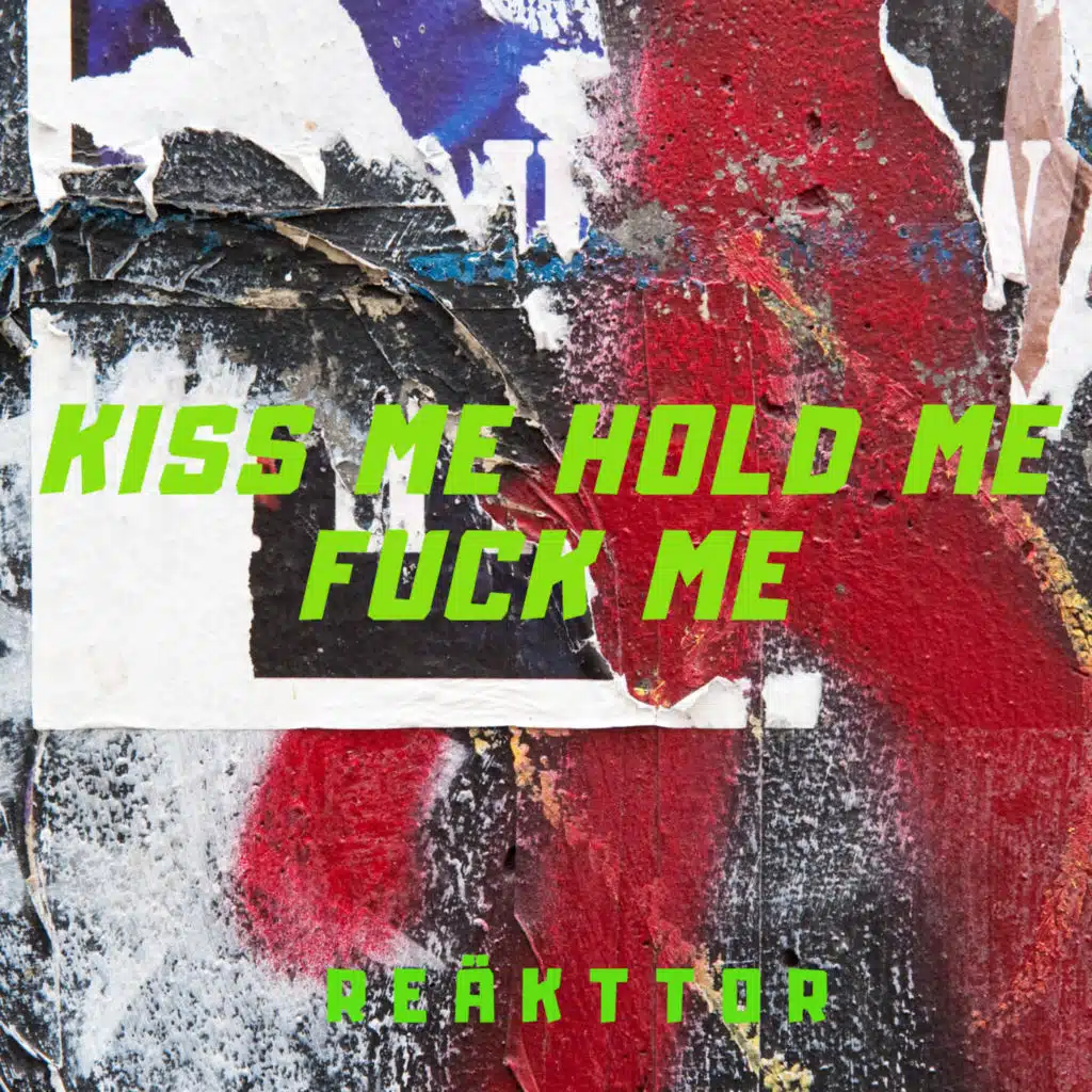 Kiss Me, Hold Me, Fuck Me