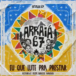 Atitude 67, Felipe Araújo & Analaga