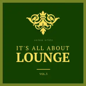 It's All About Lounge, Vol. 3