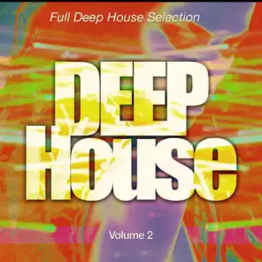 Deep House, Pt. 2 (Full Deep House Selection)