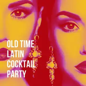 Old Time Latin Cocktail Party