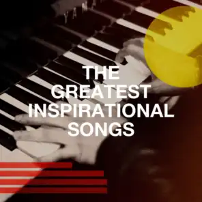 The Greatest Inspirational Songs