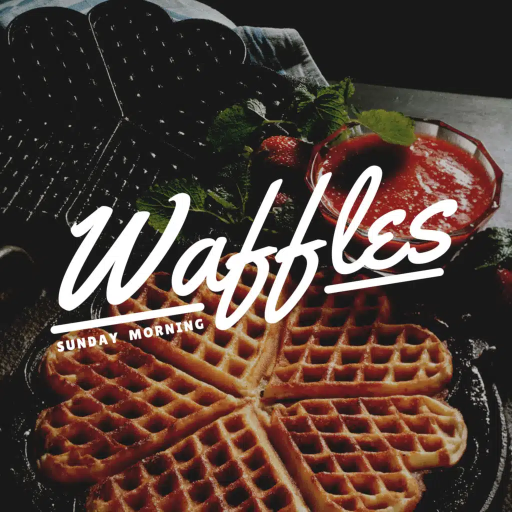 Sunday Morning Waffles