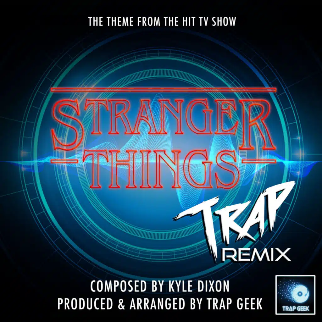 Stranger Things Main Theme (From "Stranger Things") (Trap Remix)