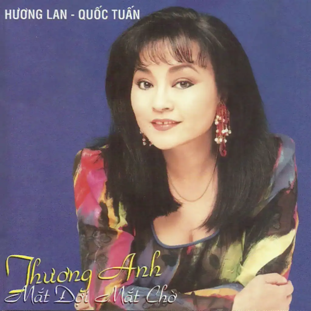 Hương Lan - Quốc Tuân - Thương anh mắt đợi mắt chờ