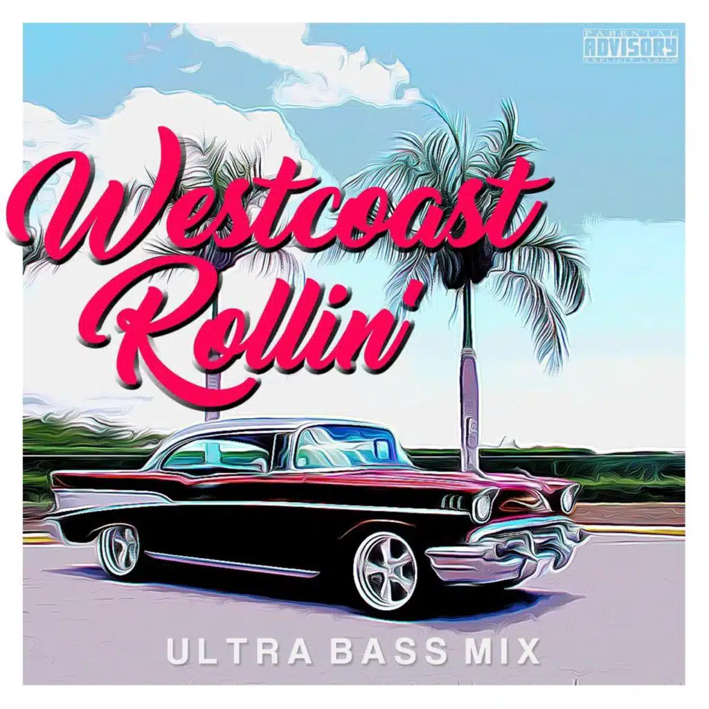 Westcoast Rollin' (Ultra Bass Mix)