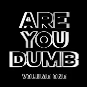 Are You Dumb? Vol. 1