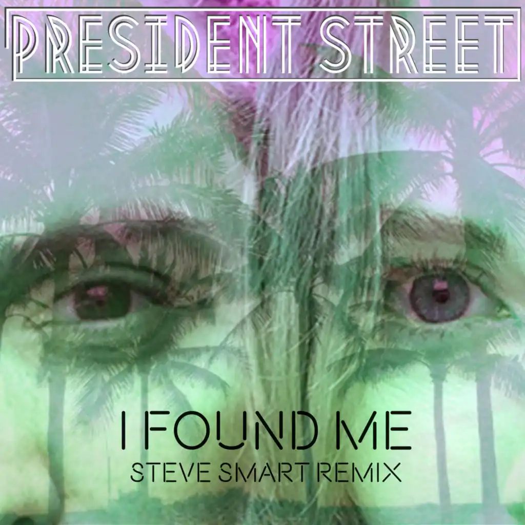 I Found Me (Steve Smart Remix)