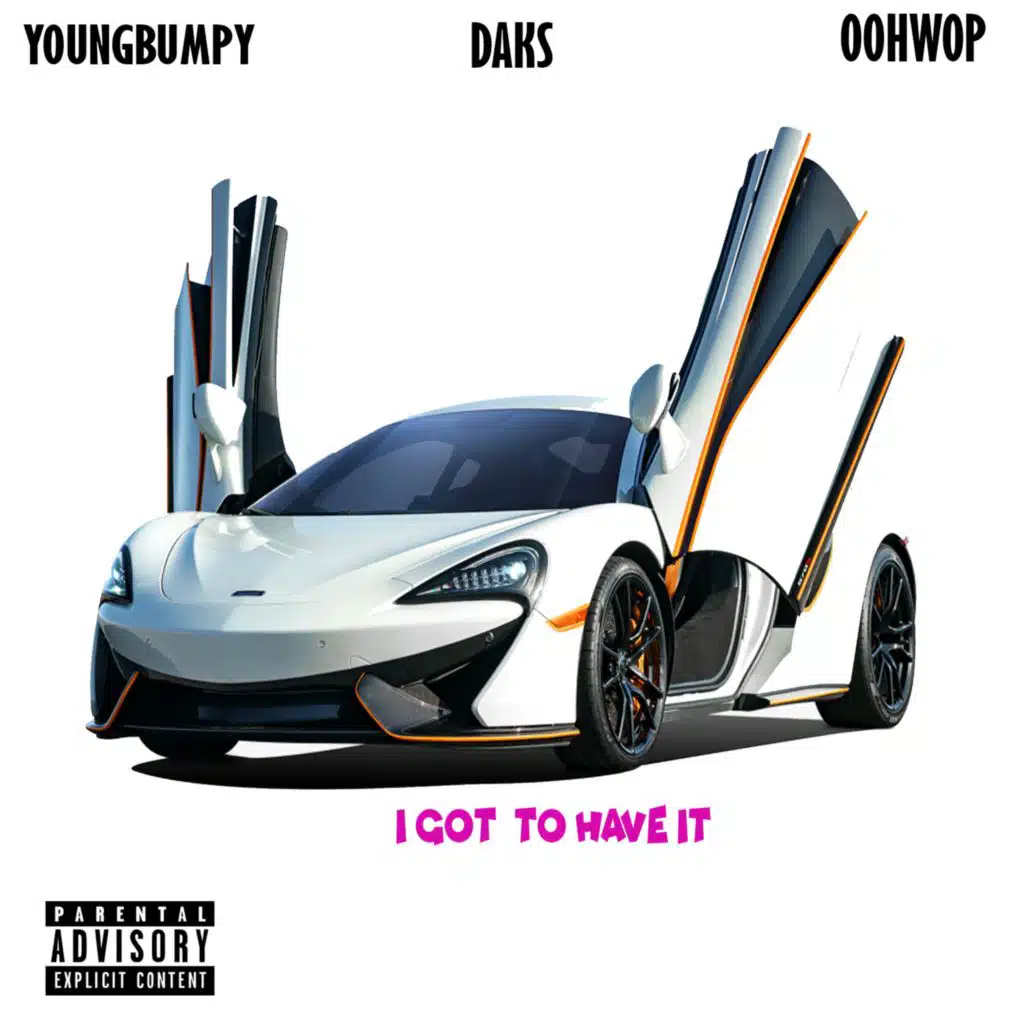 I Got to Have It (feat. Daks)