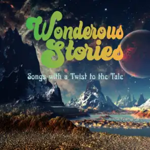 Wonderous Stories - Songs with a Twist to the Tale