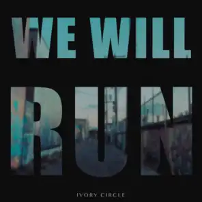 We Will Run (Remix)