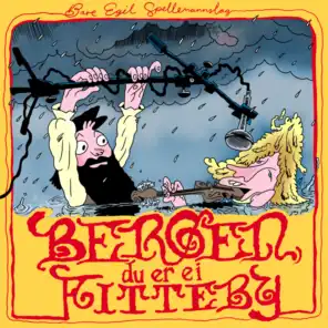 Bergen, du er ei fitteby (feat. Bare Egil Band, Odd Nordstoga & Tuva Syvertsen)