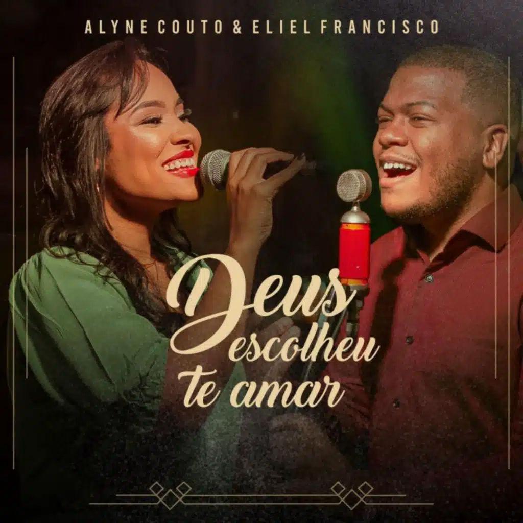 Deus Escolheu Te Amar (feat. Eliel Francisco)