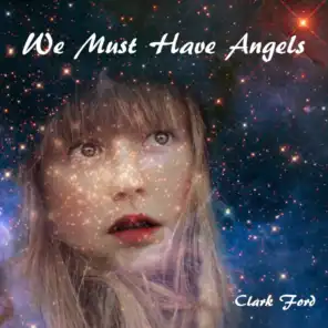 We Must Have Angels
