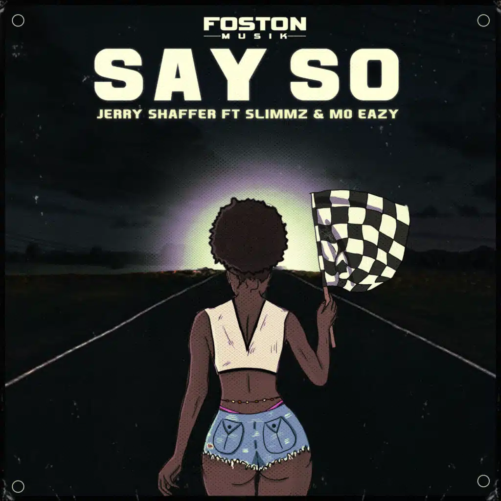Say So (feat. Mo Eazy & Slimmz)