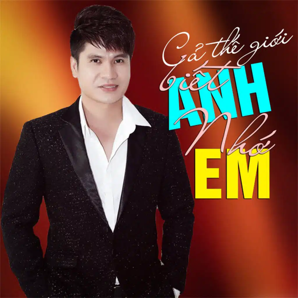 Cả thế giới biết anh nhớ em