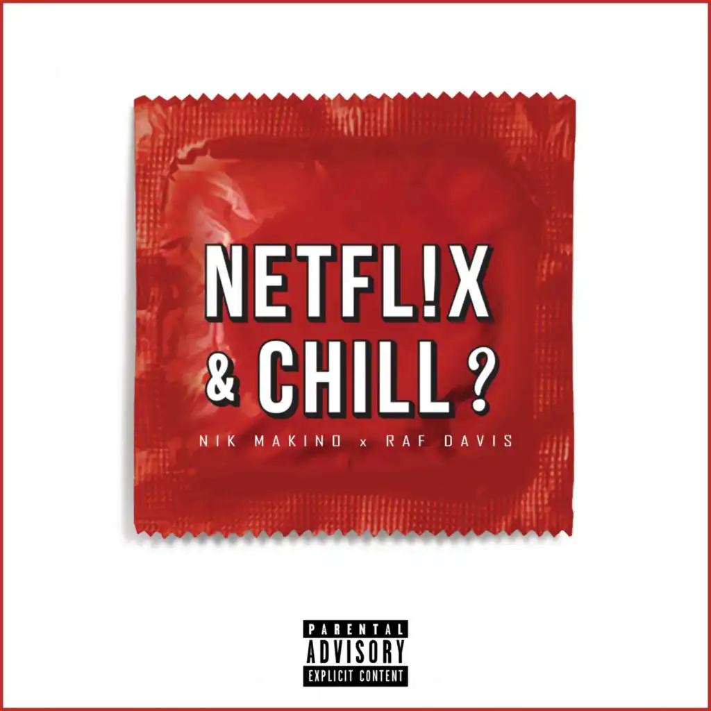 Netflix And Chill (feat. Raf Davis)