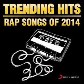 Trending Hits - Rap Songs of 2014