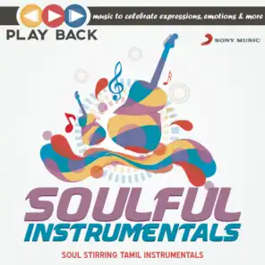 Playback: Soulful Instrumentals - Soul Stirring Tamil Instrumentals