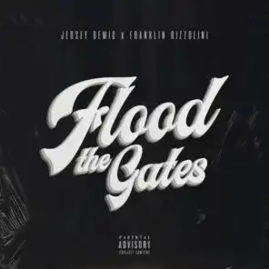 Flood the Gates