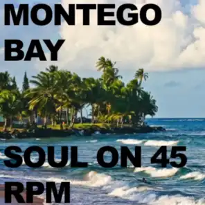 Montego Bay: Soul on 45 RPM
