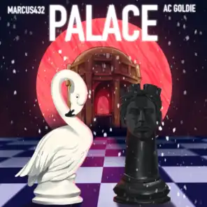 Palace (feat. AC Goldie)