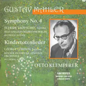 Symphony No. 4 and Kindertotenlieder
