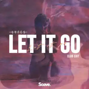 Let It Go [Club Edit]